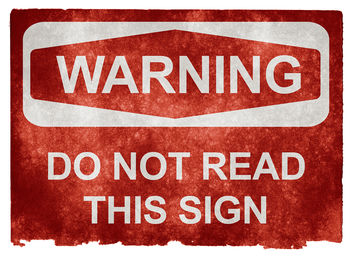Grunge Warning Sign - Do Not Read This Sign - бесплатный image #323417